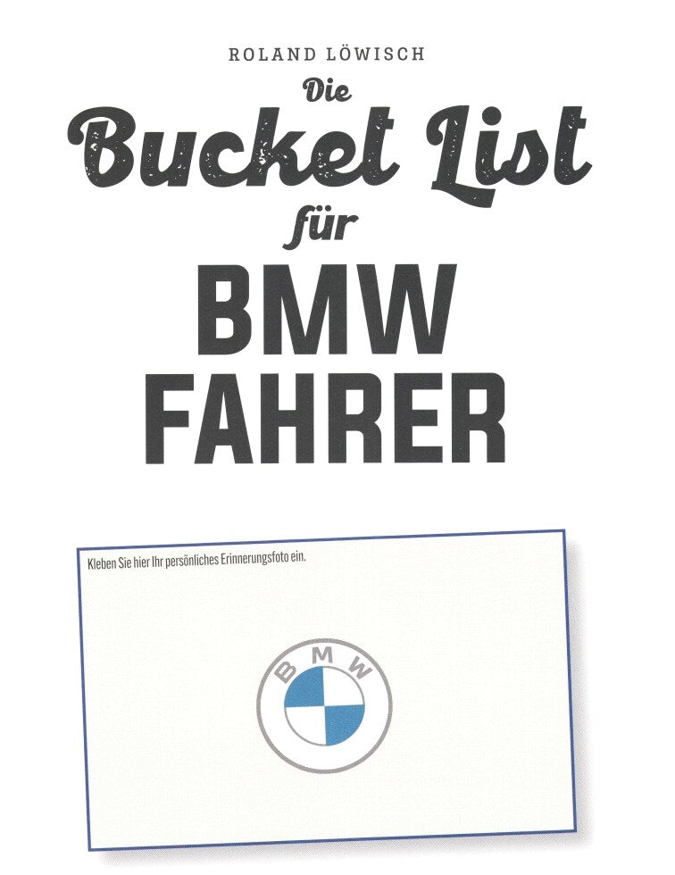 Die Bucket List für BMW-Fahrer
