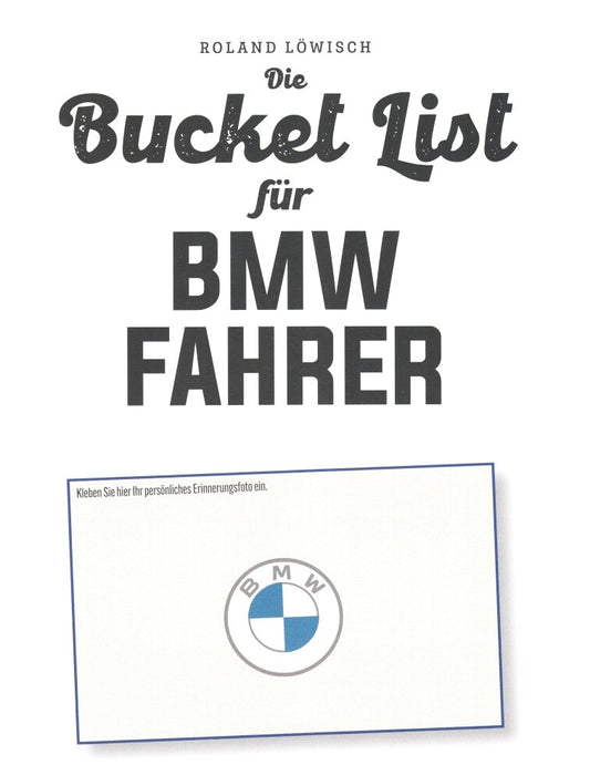 Die Bucket List für BMW-Fahrer