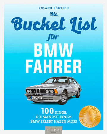 Die Bucket List für BMW-Fahrer